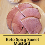 Keto Spicy Sweet Mustard Pinterest pin